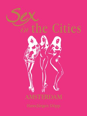 cover image of Sex in the Cities, Volume 1 (Amsterdam)